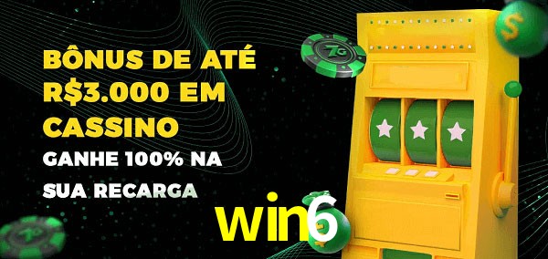 win6 melhor bônus de depósito